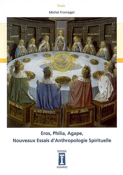 Eros, Philia, Agape : nouveaux essais d'anthropologie spirituelle