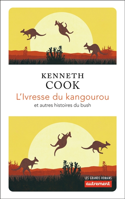 L'ivresse du kangourou : et autres histoires du bush