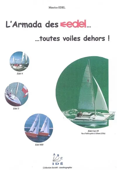 L'armada des Edels... : toutes voiles dehors !