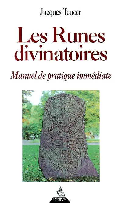 Les runes divinatoires : manuel de pratique immédiate