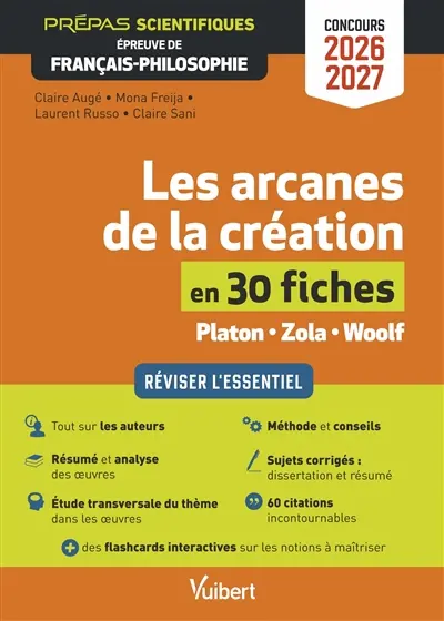 Les arcanes de la création en 30 fiches : prépas scientifiques, épreuve de français philosophie, concours 2026-2027