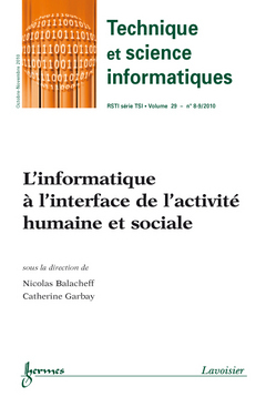 Technique et science informatiques, n° 8-9 (2010). L'informatique à l'interface de l'activité humaine et sociale