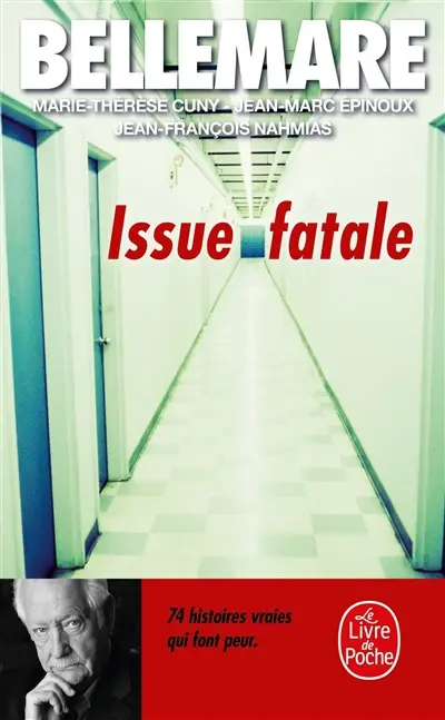 Issue fatale : 74 histoires inexorables