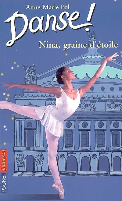 Danse !. Vol. 1. Nina, graine d'étoile