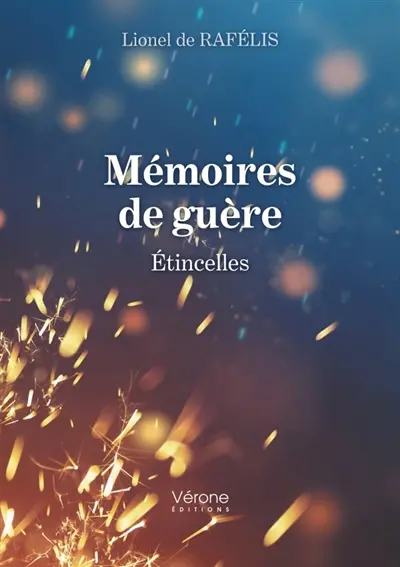 Mémoires de guère : Etincelles