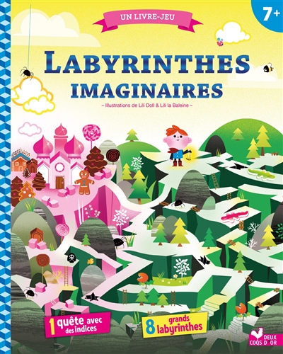 Labyrinthes imaginaires : 1 quête avec des indices, 8 grands labyrinthes