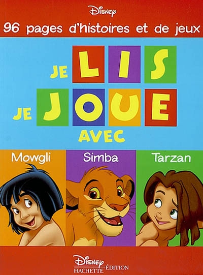Je lis, je joue avec Mowgli, Simba, Tarzan