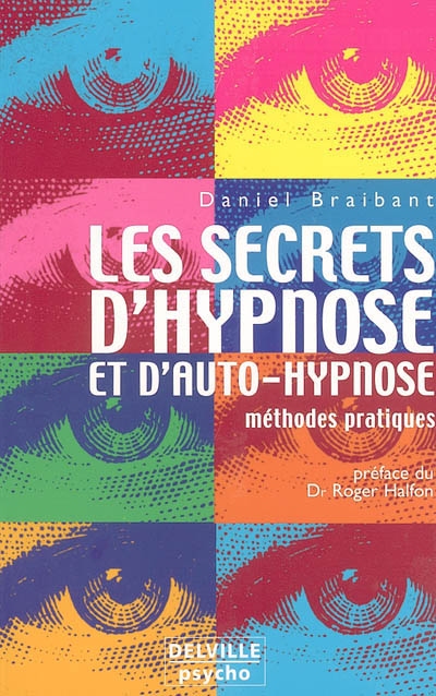 Les secrets d'hypnose et d'auto-hypnose : méthodes pratiques