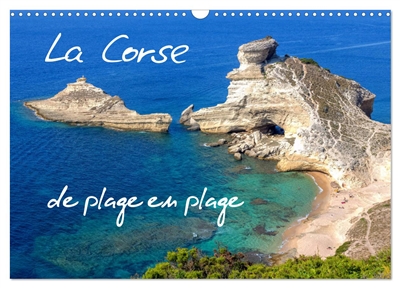La Corse de plage en plage (Calendrier mural 2026 DIN A3 vertical), CALVENDO calendrier mensuel : De plage en plage, toute la beauté de la Corse