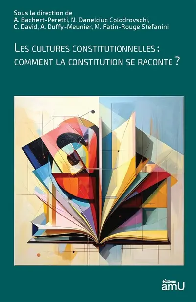 Les cultures constitutionnelles : comment la Constitution se raconte ?