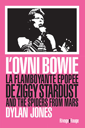 L'ovni Bowie : la flamboyante épopée de Ziggy Stardust and the Spiders from Mars