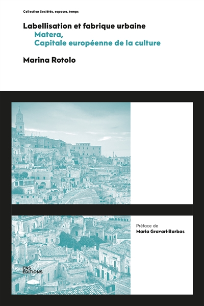 Labellisation et fabrique urbaine : Matera, capitale européenne de la culture