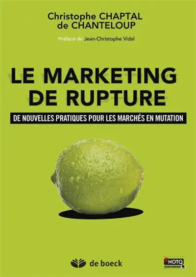 Le marketing de rupture : de nouvelles pratiques pour les marchés en mutation