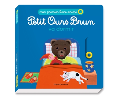 Petit Ours Brun va dormir : mon premier livre animé