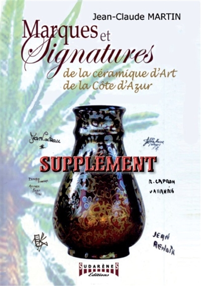 Marques et signatures de la céramique d'art de la Côte d'Azur : supplément