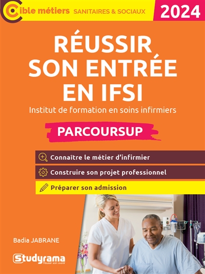 Réussir son entrée en IFSI,...