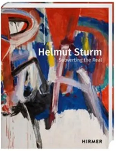 Helmut Sturm : Subverting the Real