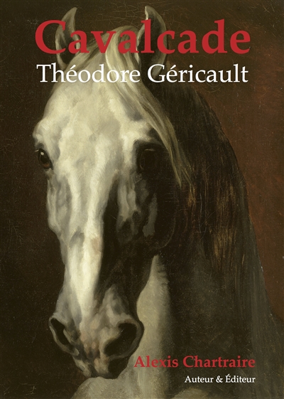 Cavalcade : Théodore Géricault