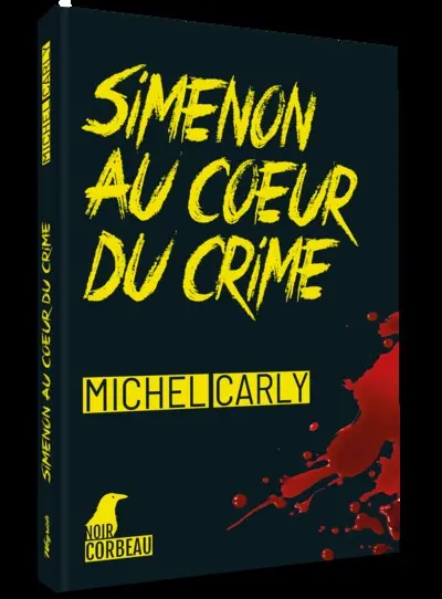 Simenon au coeur du crime