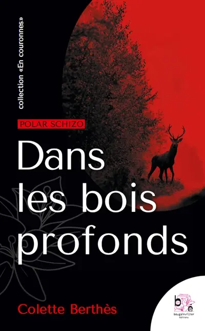 Dans les bois profonds : polar schizo