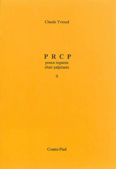 PRCP : pouce rugueux chair palpitante. Vol. 2