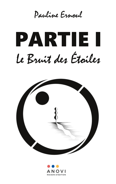 PARTIE I : Le Bruit des Etoiles