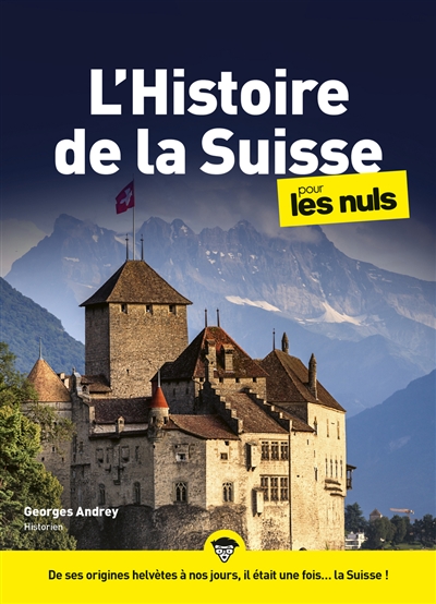 L'histoire de la Suisse pour les nuls