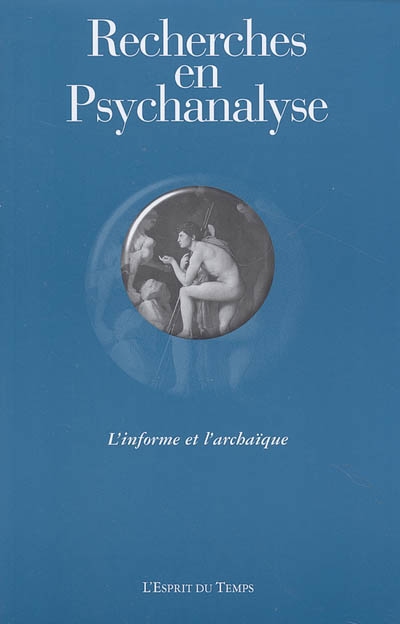 Recherches en psychanalyse, n° 3. L'informe et l'archaïque