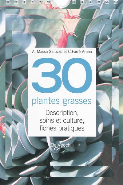 30 plantes grasses : description, soins et culture, fiches pratiques