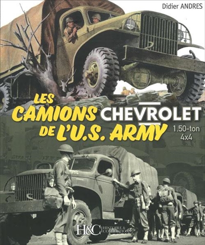 Les camions de l'US Army : Chevrolet 1,50-ton 4x4