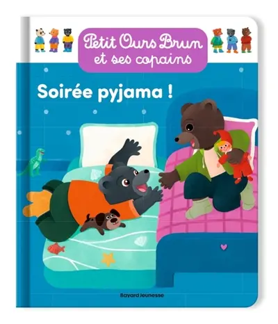 Petit Ours Brun et ses copains. Soirée pyjama !