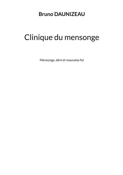 Clinique du mensonge :...