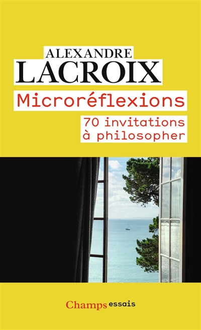 Microréflexions : 70 invitations à philosopher