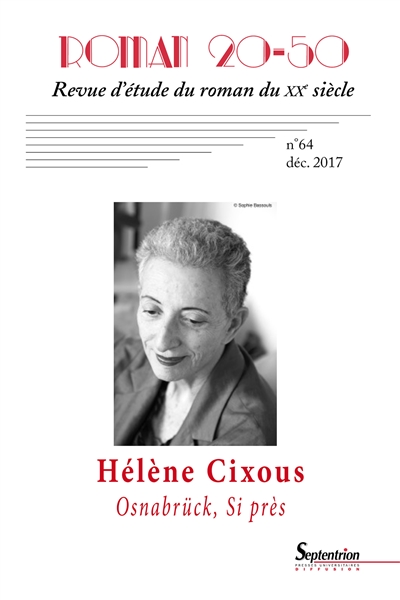 Roman 20-50, n° 64. Hélène Cixous, Osnabrück, Si près
