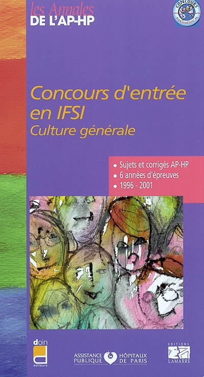 Concours d'entrée en IFSI : culture générale : sujets et corrigés 1996-2001