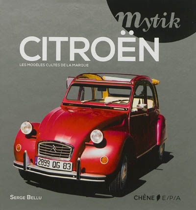 Mytik Citroën : les modèles cultes de la marque