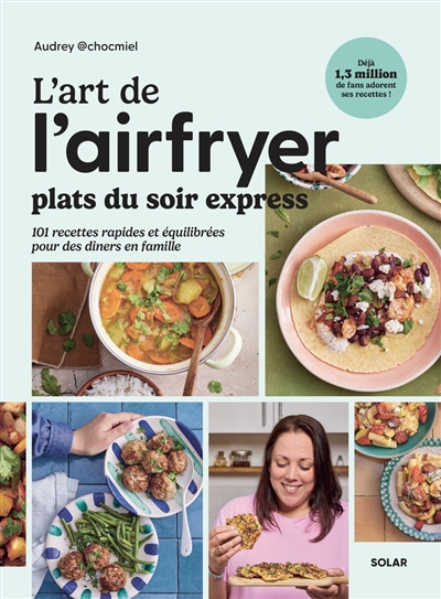 L'art de l'airfryer : plats...