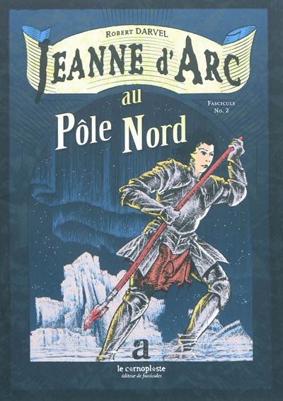 Jeanne d'Arc. Vol. 2. Jeanne d'Arc au pôle Nord
