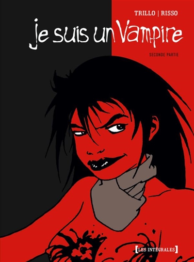 Je suis un vampire : intégrale. Vol. 2