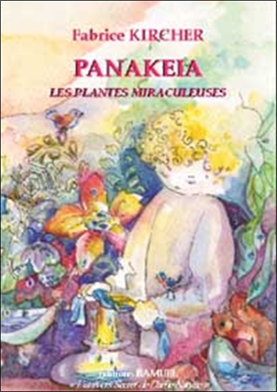 Panakeia : les plantes miraculeuses