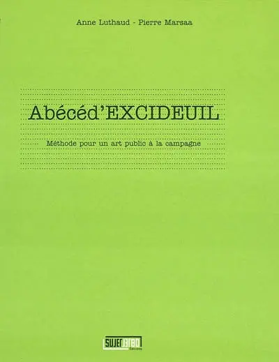 Abécéd'Excideuil : méthode pour un art public à la campagne