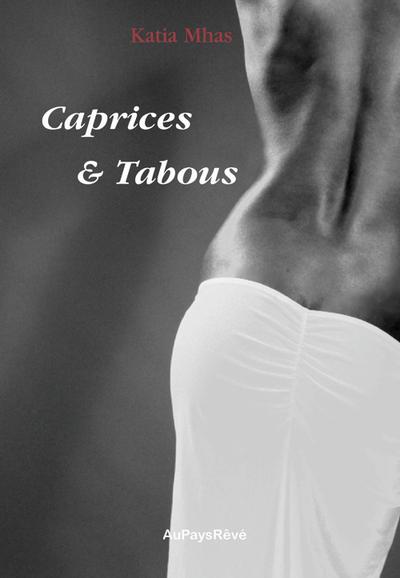 Caprices & tabous
