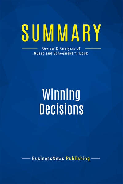 Summary : Winning Decisions...