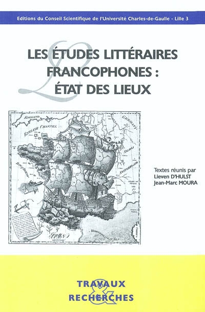 Les études littéraires francophones : états des lieux : actes du colloque, 2-4 mai 2002