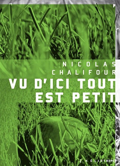 Vu d'ici tout est petit