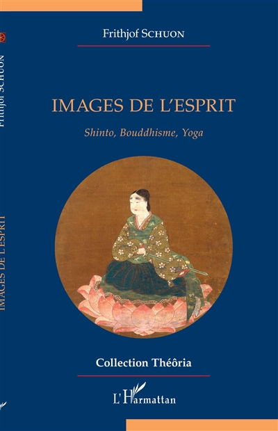 Images de l'esprit : shinto, bouddhisme, yoga