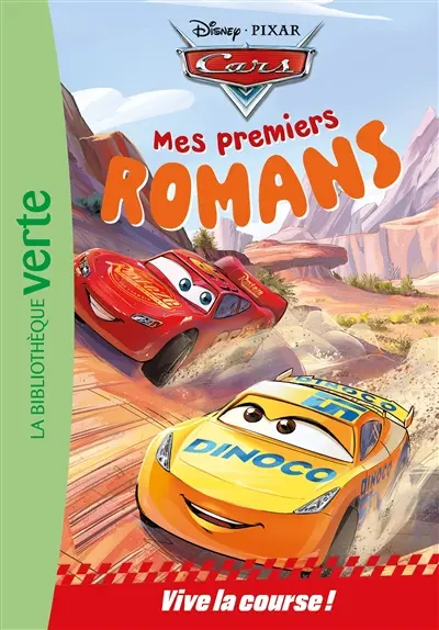 Mes premiers romans Cars. Vol. 1. Vive la course !