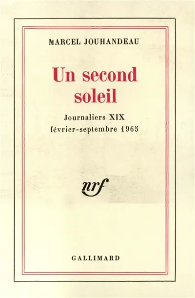 Journaliers. Vol. 19. Un second soleil