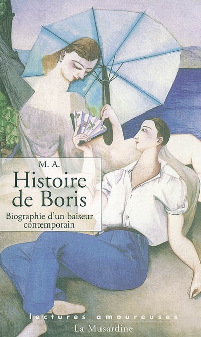 Histoire de Boris : biographie d'un baiseur contemporain