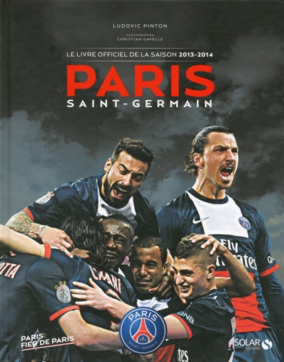 Paris Saint-Germain : le livre officiel de la saison 2013-2014